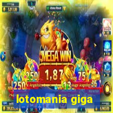 lotomania giga